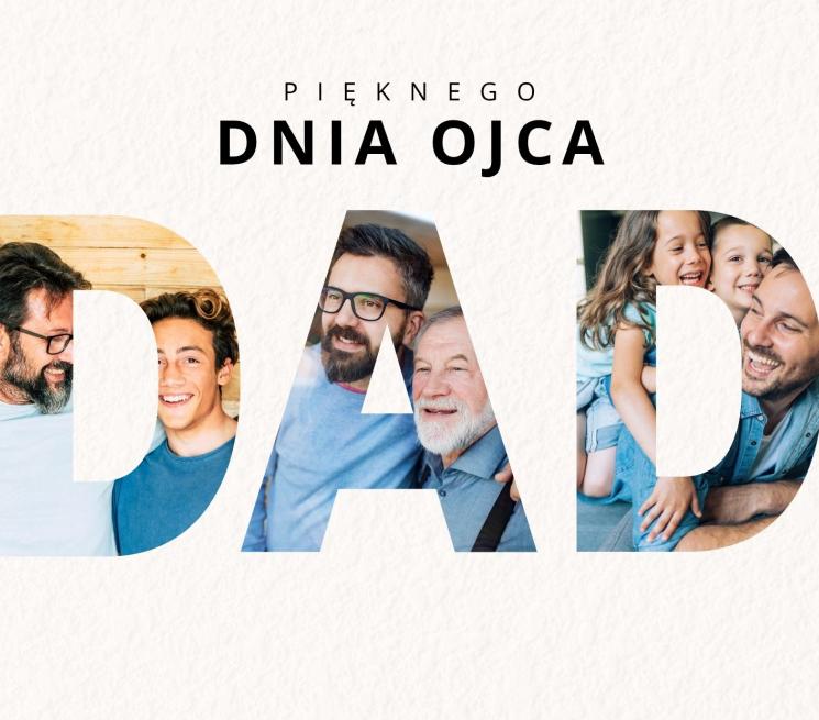 grafika napis DAD w środku poszczególnej literki trzy zdjęcia przedstawiające ojca z dziećmi