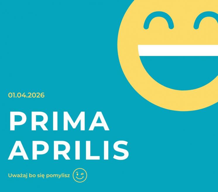 grafika w prawym górnym rogu emotikona uśmiechnięta buźka w lewym dolnym rogu data 01.04.2026 PRIMA APRILIs
